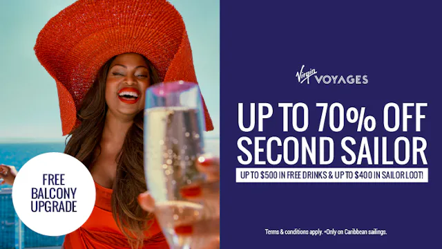 Up to 70% off second sailor & FREE Balcony upgrades with Virgin Voyages