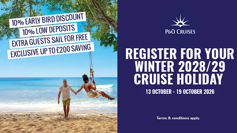 Register for your Winter 2028/29 cruise holiday with P&O Cruises