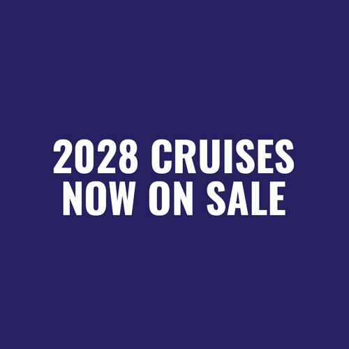 2028 Cruises Now On Sale